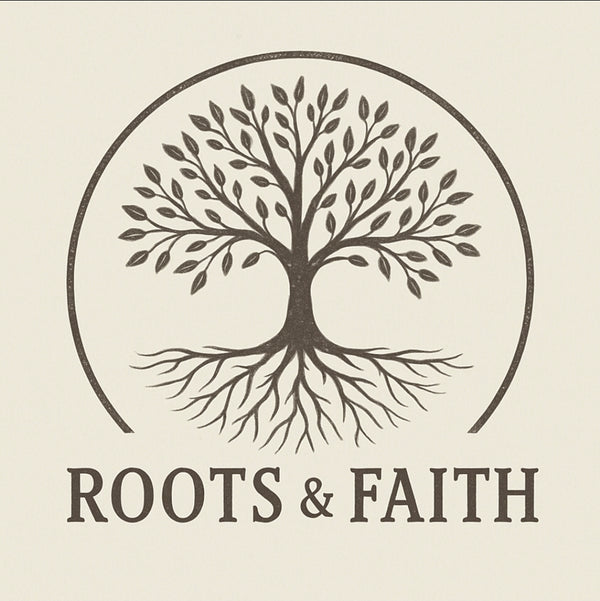Roots and Faith